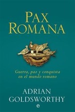 Pax romana : guerra, paz y