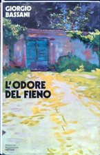 L'ODORE DEL FIENO BASSANI GIORGIO MONDADORI 1972 SCRITTORI ITALIANI E STRANIERI