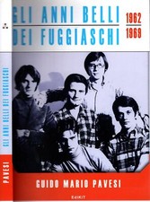 Gli anni belli dei Fuggiaschi