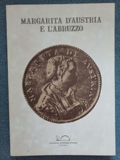 ABRUZZO-MARGHERITA D'AUSTRIA-PENNE-ORTONA-L'AQUILA-CAMPLI-STORIA ABRUZZESE