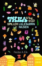 Reidar A Eik Thea & The Wild -