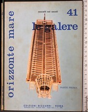 ORIZZONTE MARE 41. LE GALERE. PARTE 1. AA.VV. BIZZARRI.