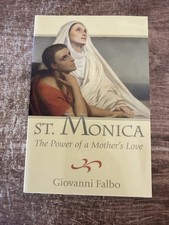 St. Monica: The Power of a