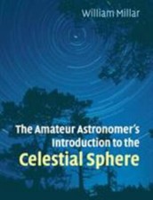 The Amateur Astronomer's Introduction to Celestial Sphere William… 9780521671231