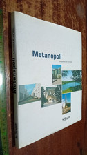 libro:  Sermisoni, Silvana. Metanopoli : attualità di un'idea. Milano.SNAM, 1995