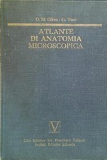ATLANTE DI ANATOMIA MICROSCOPICA OLIVO O. M. - TONI G. VALLARDI 1973
