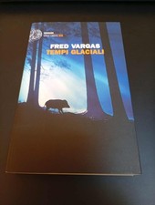 TEMPI GLACIALI di FRED VARGAS, ed EINAUDI - RUS A 0411