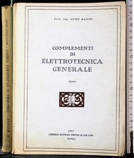 COMPLEMENTI DI ELETTROTECNICA GENERALE. GUIDO MAIONE. EDITRICE TREVES.