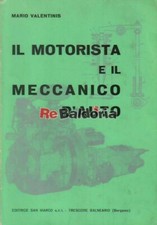 Il motorista e il meccanico d'auto Editrice San Marco Valentinis Mario Meccanica