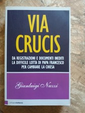 GIANLUIGI NUZZI - VIA CRUCIS - CHIARELETTERE - 2015
