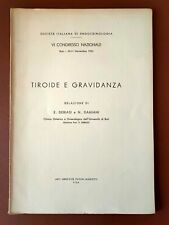 TIROIDE E GRAVIDANZA - Debiasi, Damiani, 1956 (Endocrinologia, Ginecologia)