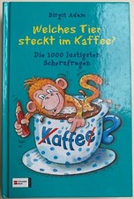 Welches Tier steckt im Kaffee?: Die 1000 lustigsten Scherzfragen Gut