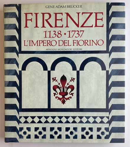 Firenze 1138 1737 impero - firenze, l'impero