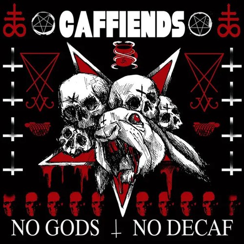 Caffiends gods no decaf - caffiends,