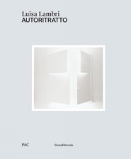 Luisa Lambri: Autoritratto by