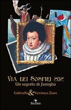 Via dei sospiri 202. Un segreto di famiglia - [Mgs Press]