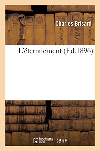 Eternuement by brisard c - l'eternuement, brisard-c