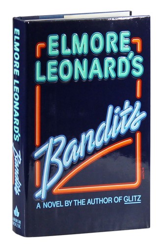 Bandits elmore leonard - bandits, by