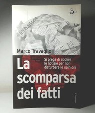 LA SCOMPARSA DEI FATTI DI MARCO TRAVAGLIO IL SAGGIATORE LIBRO - (22)