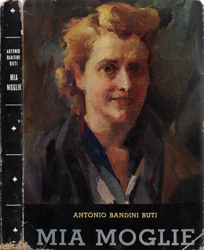Mia moglie antonio bandini - .,