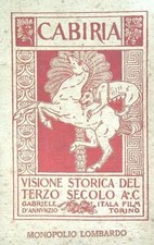 CABIRIA. VISIONE STORICA DEL TERZO SECOLO A.C. D'ANNUNZIO GABRIELE ITALA FILM