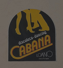 LOANO - LIGURIA ITALY / Adesivo DISCOTECA CABANA / Autocollant DISCO Sticker