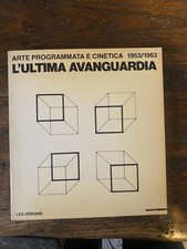 Vergine Lea L'ultima avanguardia Arte programmata e cinetica 1953/1963