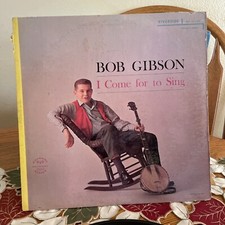 BOB GIBSON: I Come For To Sing LP Folk RIVERSIDE 12-806 HI FIDELITY