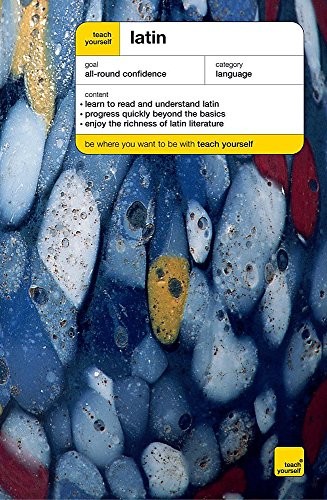 Teach yourself latin new - yourself,