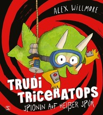 Trudi Triceratops. Spionin auf