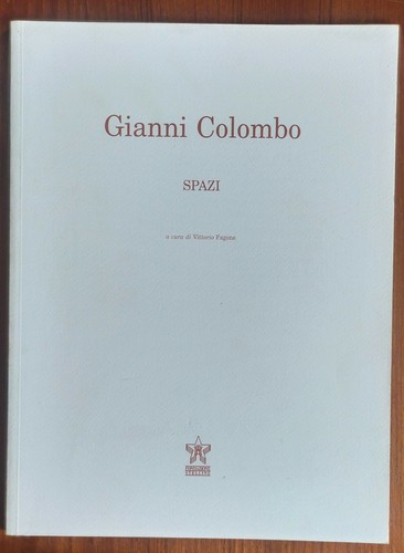 Gianni colombo spazi a cura - colombo., spazi.