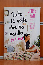 Tutte le volte che ho scritto ti amo Jenny Han 1°Ed.2015 Edizioni PIEMME