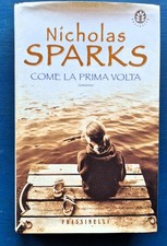 Nicholas Sparks, Come la prima