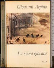 LA SUORA GIOVANE. GIOVANNI ARPINO. EINAUDI.