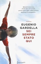 Sei sempre stato qui gardella - sei,