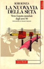 La nuova via della seta - Robi Bonza (Jaca Book) [1984]