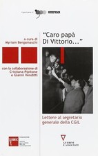 «Caro papà Di Vittorio...». Lettere al segretario generale della CGIL