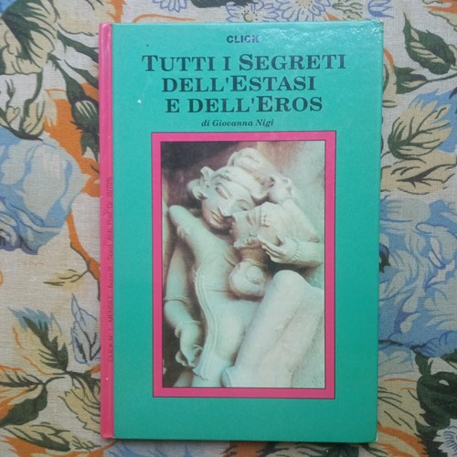 Tutti segreti dell estasi e - i,