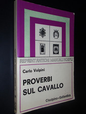 VOLPINI – PROVERBI SUL CAVALLO - MANUALI HOEPLI REPRINT 1984