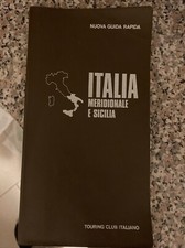 Italia meridionale e Sicilia nuova guida rapida touring club italiano