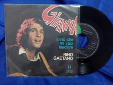 RINO GAETANO - GIANNA / VISTO CHE MI VUOI LASCIARE  - 45 "