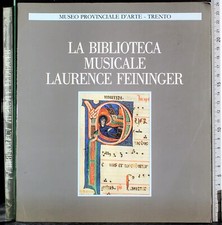 LA BIBILIOTECA MUSICALE LAURENCE FEININGER. CURTI. LIT ALCIONE.