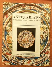 ANTIQUARIATO N. 2 - ENCICLOPEDIA DELLE ARTI FIGURATIVE - FABBRI EDITORE