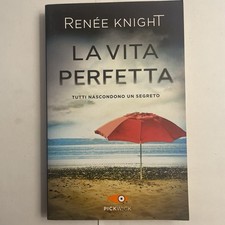 Libro - La vita perfetta -  Renée Knight - 1 Ed 2018 Pickwick