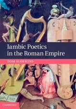 IAMBIC POETICS IN THE ROMAN