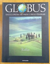 GLOBUS - ENCICLOPEDIA DEI PAESI E DEGLI ITINERARI 2 - ITALIA - MONDADORI 2006