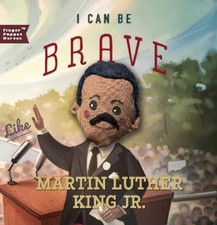 I Can Be Brave Like Martin Luther King Jr. (Libro di cartone)