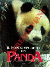 Panda gigante - AA.VV - Il mondo segreto del panda.