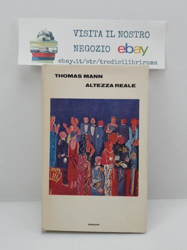 Altezza reale thomas mann - reale,
