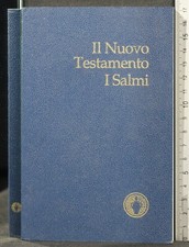 Nuovo testamento i salmi - il,